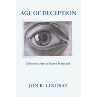 Age of Deception: Cybersecurity as Secret Statecraft - Paperback