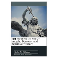 40 Questions about Angels, Demons, and Spiritual Warfare - Paperback