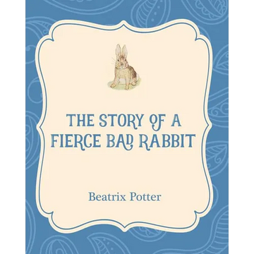 The Story of a Fierce Bad Rabbit - Paperback