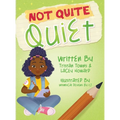 Not Quite Quiet
