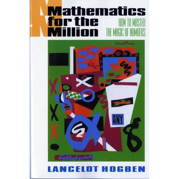 Mathematics for the Million: How to Master the Magic of Numbers (Revised) - Paperback