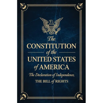 The Constitution of the United States of America: The Declaration of Independence, The Bill of Rights - Paperback