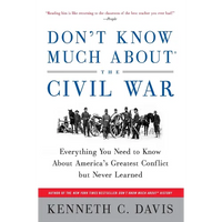 Don't Know Much About(r) the Civil War: Everything You Need to Know about America's Greatest Conflict But Never Learned - Paperback