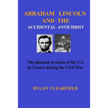 Abraham Lincoln and the Accidental Anti-Christ - Paperback