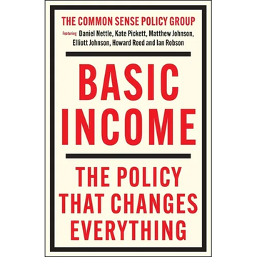 Basic Income: The Policy That Changes Everything - Paperback