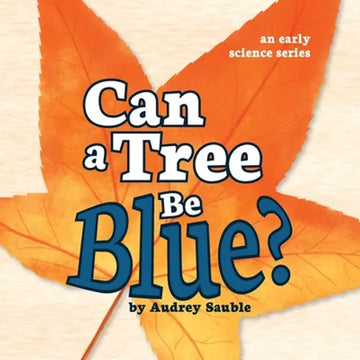 Can a Tree Be Blue? - Paperback