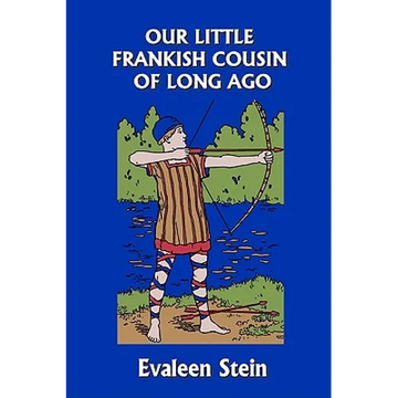Our Little Frankish Cousin of Long Ago (Yesterday's Classics) - Paperback