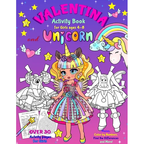 VALENTINA and the UNICORN: Activity Book for Girls ages 4-8: BLACK AND WHITE book. Paper Doll with the Dresses, Mazes, Color by Numbers, Match the Pic