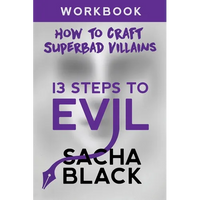13 Steps To Evil: How To Craft A Superbad Villain Workbook - Paperback