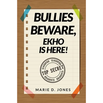 Bullies Beware, EKHO Is Here! - Paperback