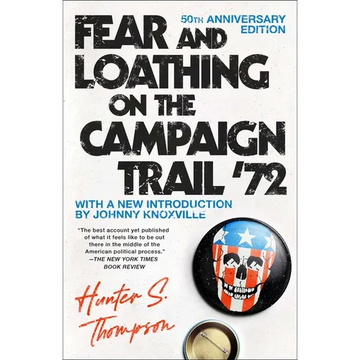 Fear and Loathing on the Campaign Trail '72 - Paperback