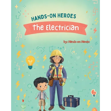 Hands-On Heroes - the Electrician - Paperback
