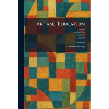 Art and Education: A Collection of Essays - Paperback