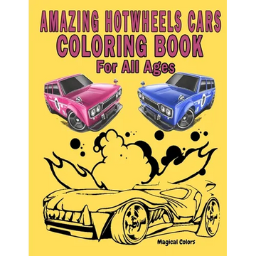 Amazing HotWheels Cars Coloring Book For All Ages - Paperback