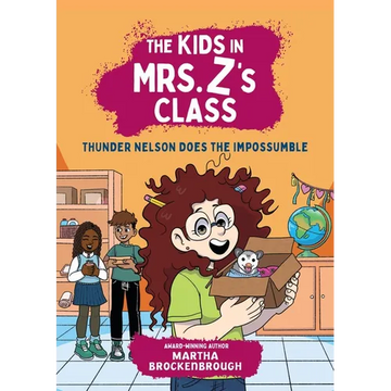 The Kids in Mrs. Z's Class: Thunder Nelson Does the Impossumble - Paperback