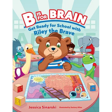 B Is for Brain: Get Ready for School with Riley the Brave - Paperback