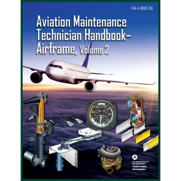Aviation Maintenance Technician Handbook-Airframe, Volume 2: Faa-H-8083-31a - Paperback