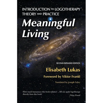 Meaningful Living: Introduction to Logotherapy Theory and Practice - Paperback