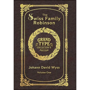 Large Print - The Swiss Family Robinson, Volume 1 of 2 - Grand Type Collector's Edition - Matte Hardcover with Dust Jacket - Hardcover