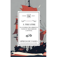 A Treatise to Confirm the Christian Faith of the Barbary Captives - Paperback