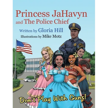 Princess JaHavyn and The Police Chief - Hardcover