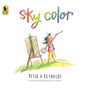 Sky Color: (A Picture Book about Art, Creativity, Imagination, and Finding Inspiration in Unexpected Places for Kids Ages 5-9) - Paperback