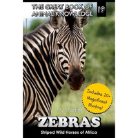 Zebras: Striped Wild Horses of Africa - Paperback