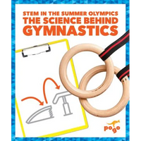 The Science Behind Gymnastics - Library Binding