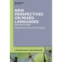 New Perspectives on Mixed Languages: From Core to Fringe - Paperback