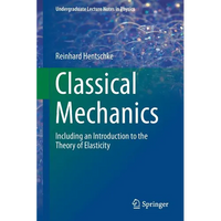 Classical Mechanics: Including an Introduction to the Theory of Elasticity - Paperback