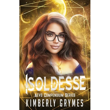 Isoldesse: Aevo Compendium Series, Book 1 - Paperback