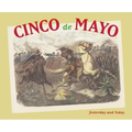 Cinco de Mayo: Yesterday and Today
