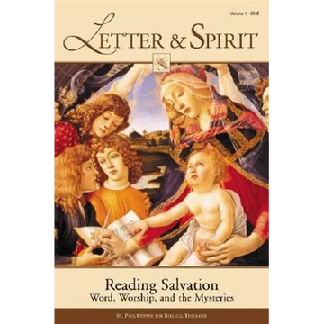 Letter & Spirit, Vol. 1: Reading Salvation: Word, Worship, and the Mysteries - Paperback