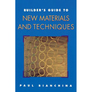 Builder's Guide to New Materials and Techniques - Paperback