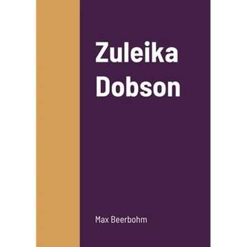Zuleika Dobson - Paperback