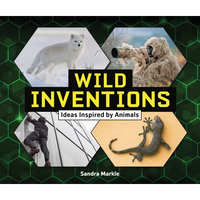 Wild Inventions: Ideas Inspired by Animals - Library Binding