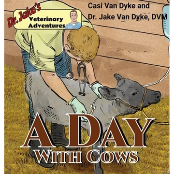 Dr. Jake's Veterinary Adventures: A Day with Cows - Hardcover