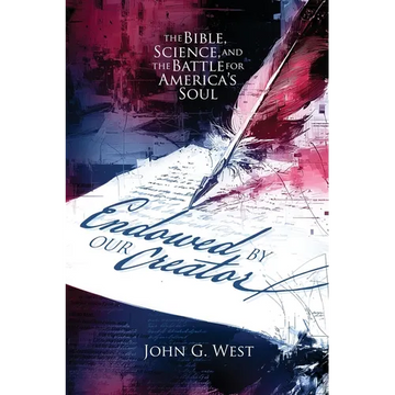 Endowed by Our Creator: The Bible, Science, and the Battle for America's Soul - Paperback