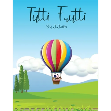 Tutti Frutti: A story about a blended family - Paperback