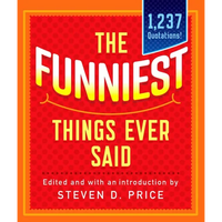 The Funniest Things Ever Said, New and Expanded - Paperback