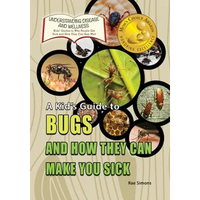 A Kid's Guide to Bugs and How They Can Make You Sick - Paperback