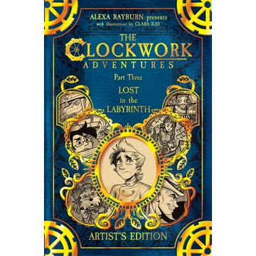 The Clockwork Adventures: Part Three, Lost in the Labyrinth - Paperback
