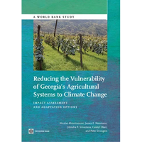 Reducing the Vulnerability of Georgia's Agricultural Systems to Climate Change: Impact Assessment and Adaptation Options - Paperback