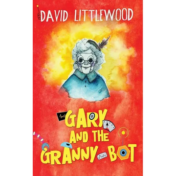 Gary And The Granny-Bot - Paperback