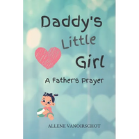 Daddy's Little Girl: A Father's Prayer - Paperback