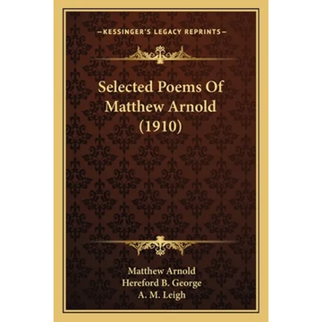 Selected Poems Of Matthew Arnold (1910) - Paperback