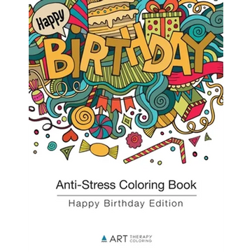 Anti-Stress Coloring Book: Happy Birthday Edition - Paperback