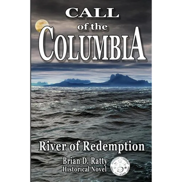 Call of the Columbia: River of Redemption - Paperback