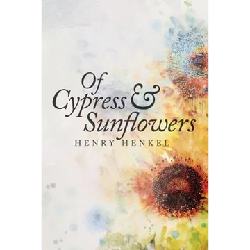 Of Cypress & Sunflowers - Paperback
