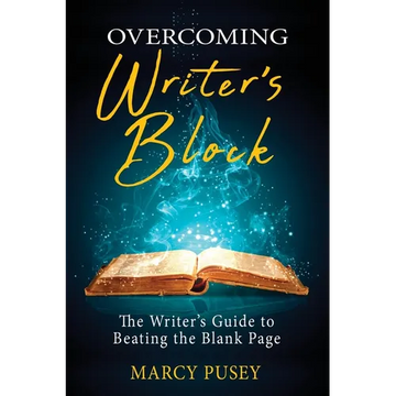 Overcoming Writer's Block: The Writer's Guide to Beating the Blank Page - Paperback